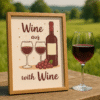 Wine Quote Digital Art – “Wine aus with Wine”
