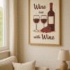 Wine Quote Digital Art – “Wine aus with Wine” - Image 3