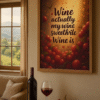 "Wine Actually" – Playful Wine Quote Art Print for Wine Lovers - Image 2